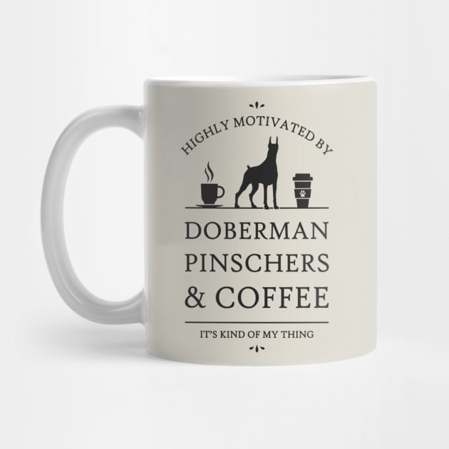 Highly Motivated by Doberman Pinschers and Coffee by rycotokyo81